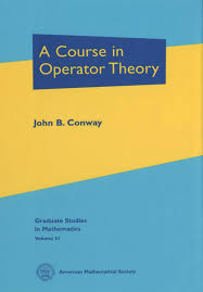 Conway A course in operator theory GSM25(American Mathematical Society)