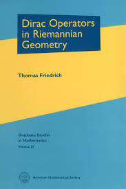 Friedrich, Dirac Operators in Riemannian Geometry, GSM25(American Mathematical Society) 